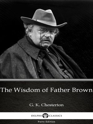 cover image of The Wisdom of Father Brown by G. K. Chesterton (Illustrated)